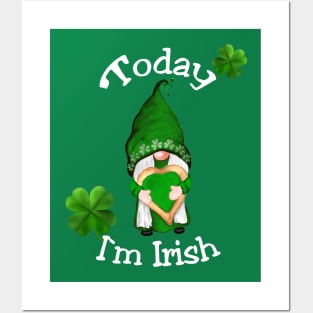 St. Patrick`s Day Dwarf Today I`m Irish Posters and Art